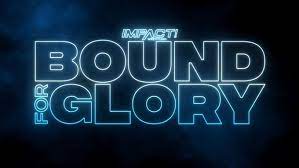 IMPACT Wrestling Bound For Glory 2021